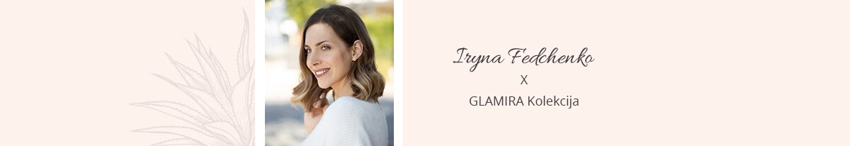 Iryna Fedchenko X GLAMIRA Collection